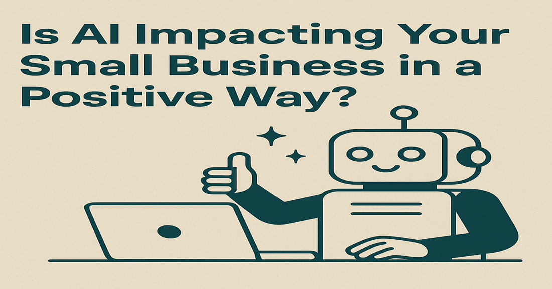 Is AI impacting your small Business in a positive way?