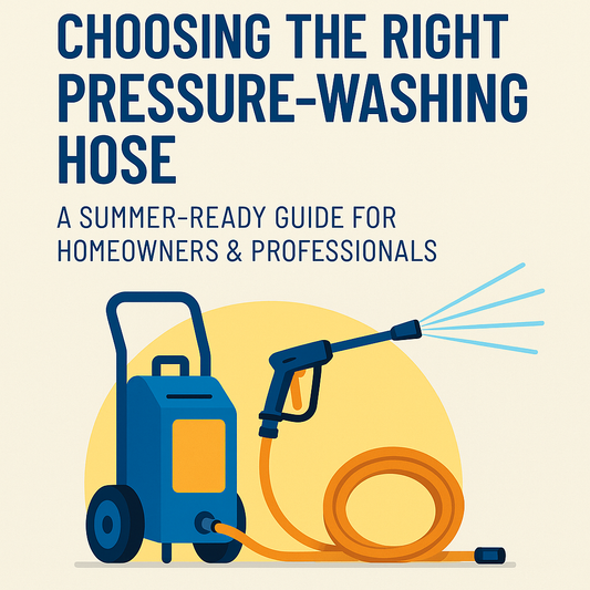 Choosing the Right Pressure-Washer Hose: A Summer-Ready Guide for Home owners & Professionals